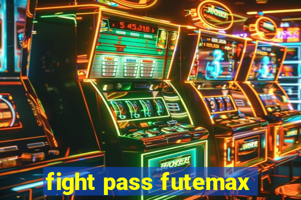 fight pass futemax